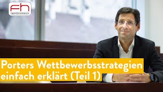 Porters Wettbewerbsstrategien einfach erklärt Teil 1 [upl. by Helsie]