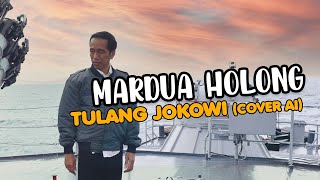 MARDUA HOLONG JOKOWI COVER AI [upl. by Hammerskjold121]