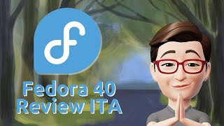 Fedora 40 Review ITA [upl. by Solegna]