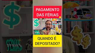 PAGAMENTO DAS FÉRIAS  QUANDO SERÁ DEPOSITADO NA CONTA [upl. by Bopp328]