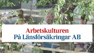 Arbetskulturen på Länsförsäkringar AB [upl. by See]