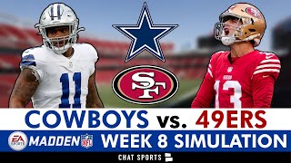 Cowboys vs 49ers NFL Week 8 Madden Simulation  Updated Madden 25 Rosters Dallas Pulling An UPSET [upl. by Durand]