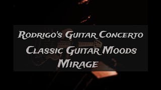 Rodrigos Guitar Concerto  Mirage [upl. by Atnom]