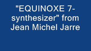 quotEQUINOXE 7 synthesizerquot from Jean Michel Jarre [upl. by Eisus]