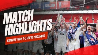 HIGHLIGHTS  Crawley Town vs Crewe Alexandra Sky Bet League Two PlayOff Final [upl. by Ezitram25]