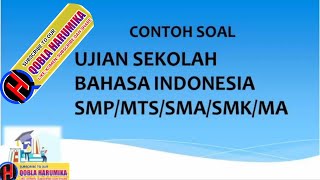 CONTOH SOAL BAHASA INDONESIA SMPMtsSMASMKMA [upl. by Adnara]