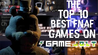 Top 10 FNAF Fan Games On Game Jolt [upl. by Matlick]