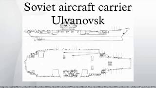 Soviet aircraft carrier Ulyanovsk [upl. by Ralleigh]