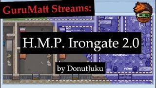 Custom Escapists 2 Prisons HMP Irongate 20 by DonutJuku  GuruMatt Streams Ep 4 [upl. by Asilak]