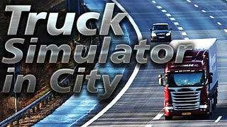 Truck Simulator in City Game  Steam Trailer ✅ ⭐ 🎧 🎮 [upl. by Zabrina285]