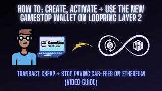 ✨How to CREATE SETUP  USE the new GameStop Wallet on Ethereums Loopring L2 VIDEO GUIDE [upl. by Assirual]