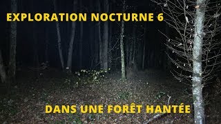 Exploration nocturne 6  Dans une forêt hantée [upl. by Inverson]