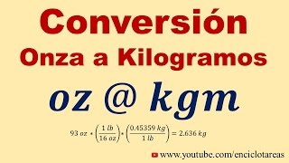 Convertir de Onzas a Kilogramos Oz a Kgm [upl. by Nnyrb]