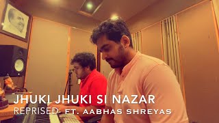 Jhuki Jhuki Si Nazar  Tribute To The Legends  Jagjit Singh  Aabhas Shreyas  Indie Routes [upl. by Sheba138]