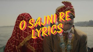 O Sajni Re Song Lyrics from Laapataa Ladies  Arijit Singh  Ram Sampath  Aamir Khan Productions [upl. by Spanjian]