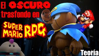 El OSCURO trasfondo en Super Mario RPG Remake  Teoría [upl. by Summons743]