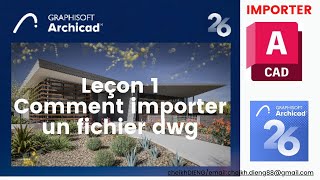 Archicad 26Comment importer un fichier dwgLeçon 1 [upl. by Ayaros]