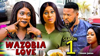 WAZOBIA LOVE SEASON 1New Movie Mercy Johnson Queen Okam amp Sochi Infinity 2024 Latest Movie [upl. by Nibaj963]