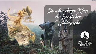 EINE STIMME FÜR DIE WALDNYMPHE  Die unberechtigte Klage der Bergischen Waldnymphe [upl. by Reivad999]