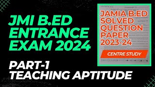 Jamia BEd Entrance Exam 2023 Solved Question Paper  Part 1 Teaching Aptitude amp Current Affairs [upl. by Eednil128]