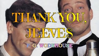 THANK YOU JEEVES – P G WODEHOUSE 👍  JONATHAN CECIL 👏 [upl. by Eaver]