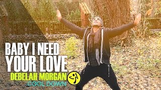 ZUMBA BABY I NEED YOUR LOVE  Debelah Morgan  by A SULU Zumba  COOL DOWN STRETCHING [upl. by Anitsrhc327]