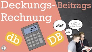 Deckungsbeitragsrechnung einfach erklärt mit Beispiel mit Übungsaufgabe zum Thema Deckungsbeitrag [upl. by Walcott]