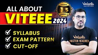 All About VITEEE Exam 2024  Admission Eligibility Exam Pattern Cutoff  Harsh Sir VedantuMath [upl. by Cleon862]