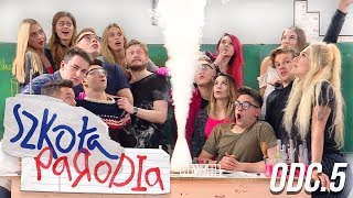 SZKOŁA PARODIA odc5 [upl. by Agan]