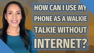 How can I use my phone as a walkie talkie without internet [upl. by Ihcur]