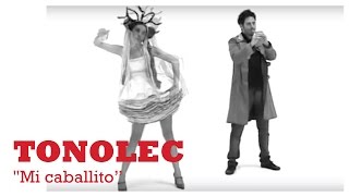 TONOLEC  quotSo Caayolec · Mi Caballitoquot VIDEOCLIP OFICIAL [upl. by Neron]