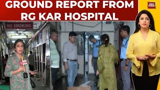 Kolkata RapeMurder Sneha Mordanis Exclusive Ground Report From RG KAR Hospital  India Today [upl. by Letnuhs]