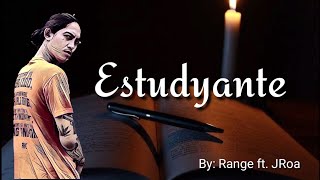 Estudyante  Range ft JRoa Lyrics [upl. by Yemane911]