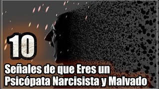 Señales de que Eres un Psicópata Narcisista y Malvado ¿Te Reconoces [upl. by Zetra]