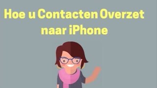 Hoe u Contacten Overzet naar iPhone [upl. by Rotman]