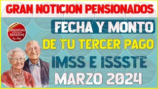 🤑📅GRAN NOTICIA💵Esta es la fecha y monto que recibirán pensionados del IMSS e ISSSTE en pago de marzo [upl. by Grimbal]