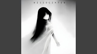 dissociated [upl. by Yecram838]