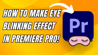 How To Make Eye Blinking Effect In Premiere Pro [upl. by Nolyaw]