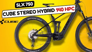 Cube Stereo Hybrid 140 HPC SLX 750 TEST ➡️ Le meilleur VTT électrique  Notre Avis [upl. by Caty]