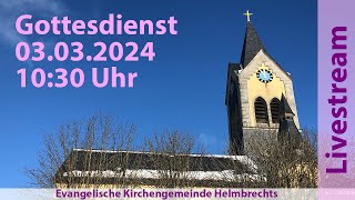 Gottesdienst für Sonntag den 03032024 1030 Uhr [upl. by Ernaline]