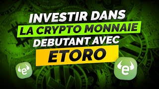 comment investir dans la crypto monnaie debutant avec etoro [upl. by Attalanta595]