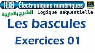 108 Logique séquentielle Les bascules Exercice 01 [upl. by Ellahcim]