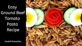 How to make Easy Ground Beef Tomato Pasta Recipe  মাংস পাস্তা রান্নার রেসিপি।Easy Lunch for Kids [upl. by Goldarina]