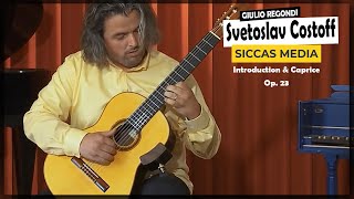 Giulio Regondi  Introduction amp Caprice Op 23  Svetoslav Costoff on Classical Guitar [upl. by Leandro]