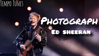 Ed Sheeran  Photograph Official Music Video  Tempo Tunes [upl. by Hterag]