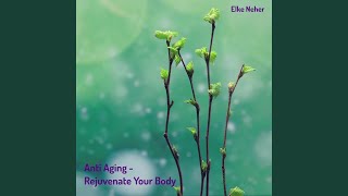 Anti Aging  Rejuvenate Your Body [upl. by Nysila]