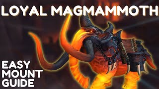 How to Get the Loyal Magmammoth  Dragonflight WoW Easy Mount Guide [upl. by Aubrie218]