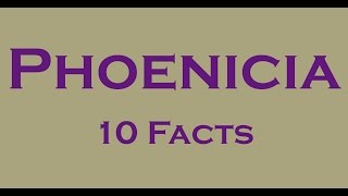 10 Interesting Facts about Phoenicians [upl. by Eskil]