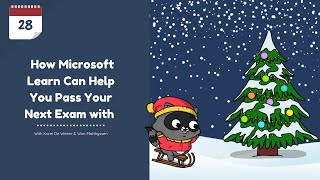 Day 28  How Microsoft Learn Can Help You Pass Your Next Exam with Karel De Winter amp Wim Matthyssen [upl. by Sallad]