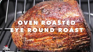 Oven Roasted Eye Round Roast [upl. by Spiegleman]